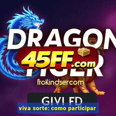 viva sorte: como participar